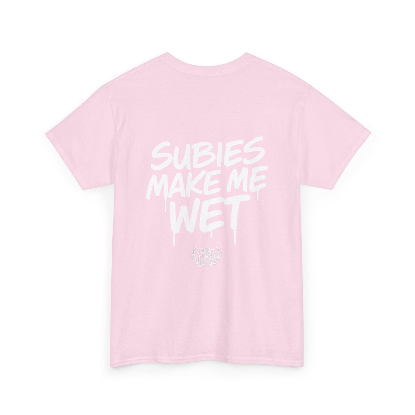 "Subies Make Me Wet" Graphic T‑Shirt