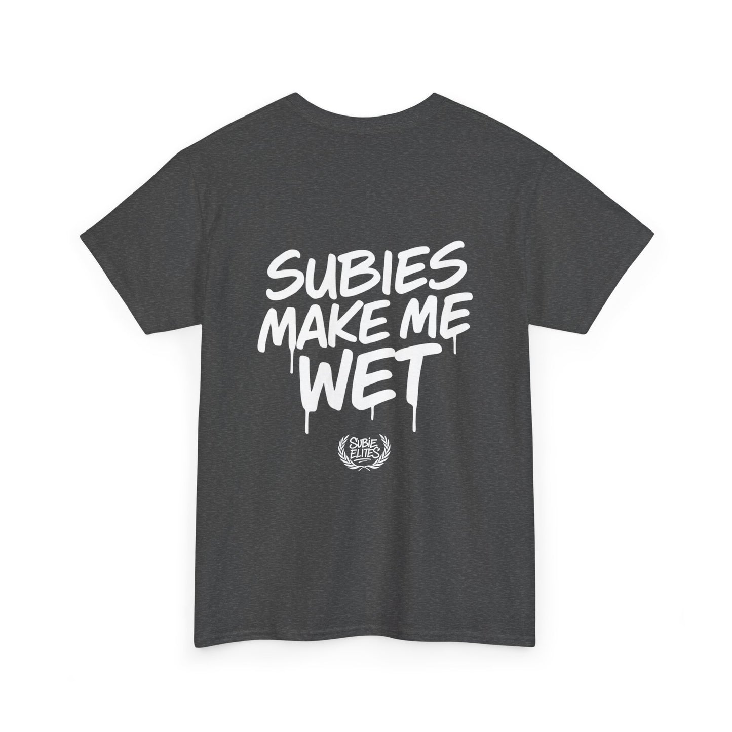 Subies Make Me Wet T-Shirt- subaru Lovers