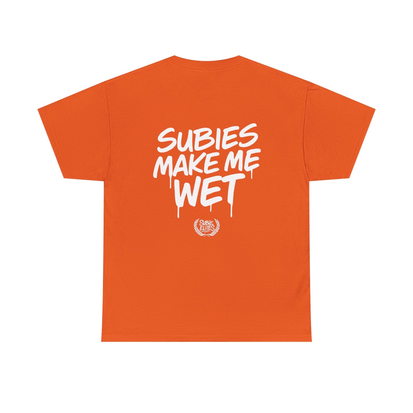 Subies Make Me Wet T-Shirt- subaru Lovers