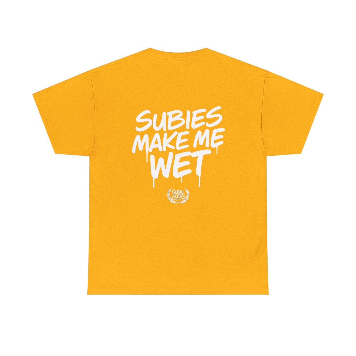 Subies Make Me Wet T-Shirt- subaru Lovers