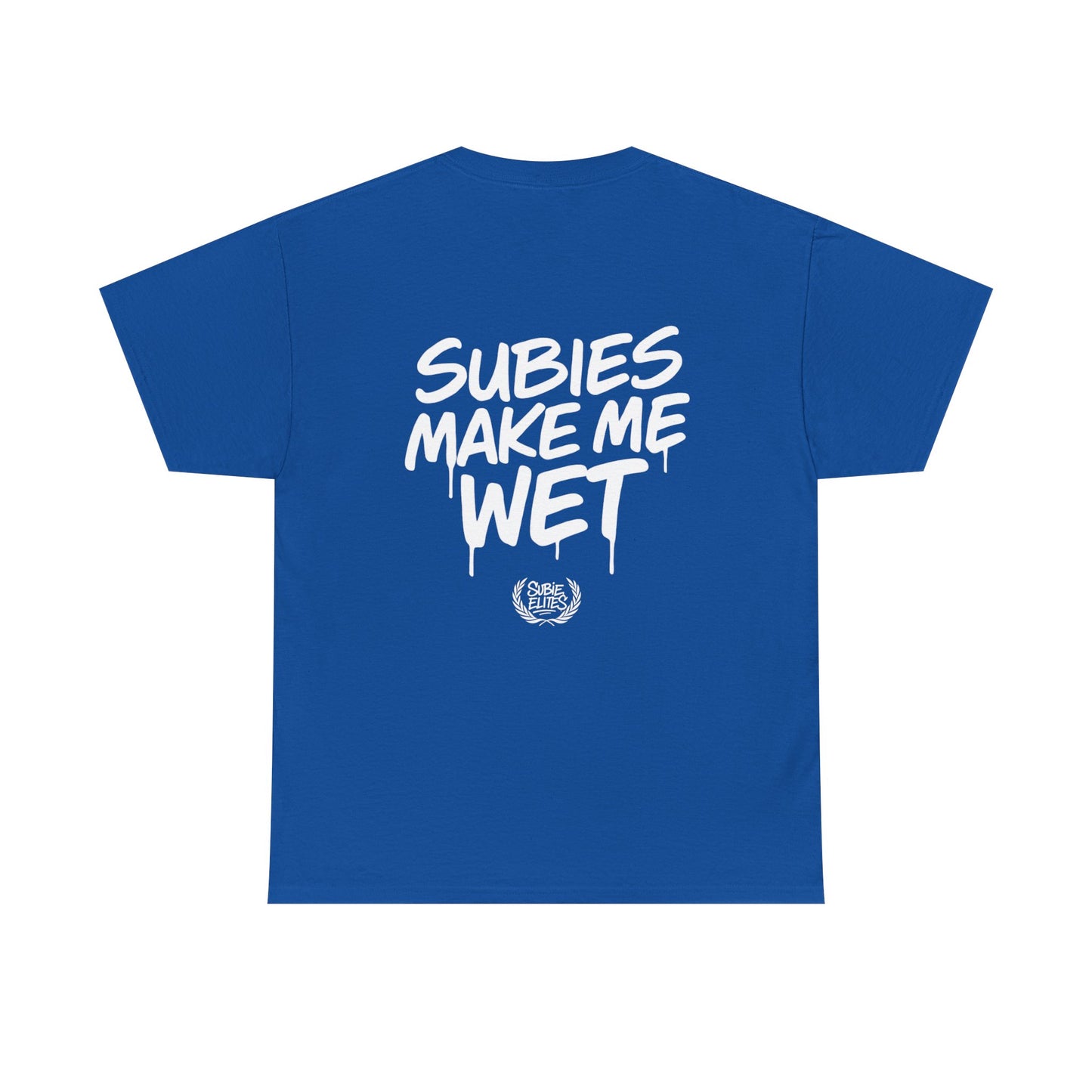 Subies Make Me Wet T-Shirt- subaru Lovers