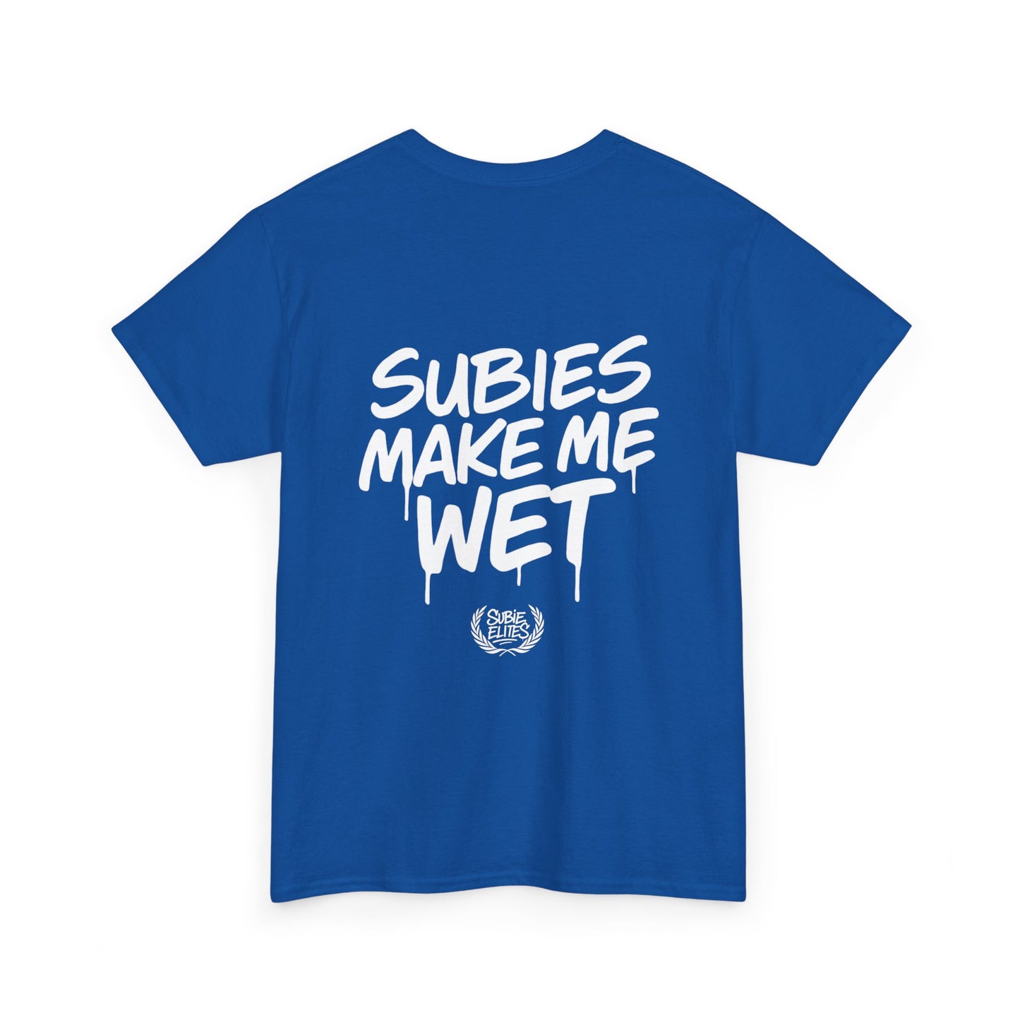 Subies Make Me Wet T-Shirt- subaru Lovers