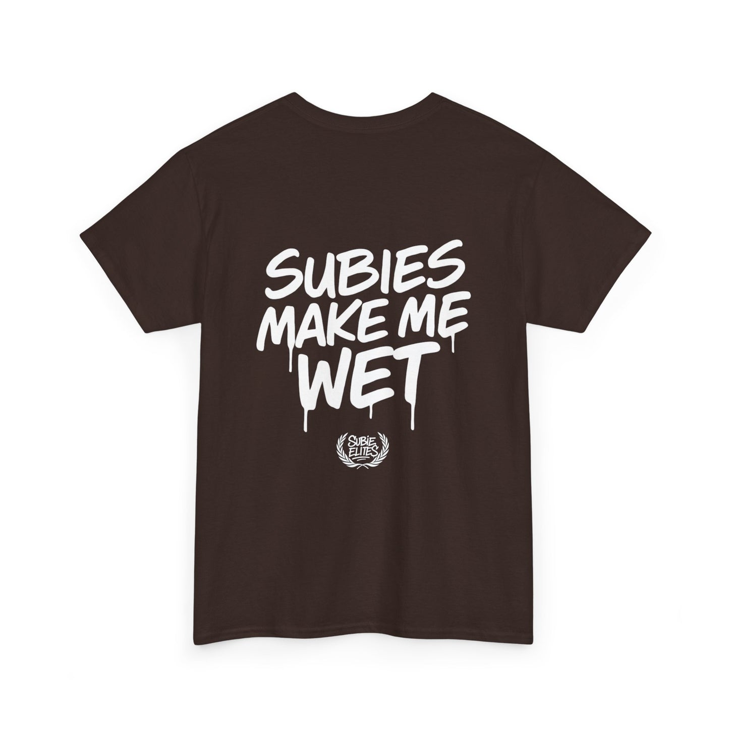 Subies Make Me Wet T-Shirt- subaru Lovers