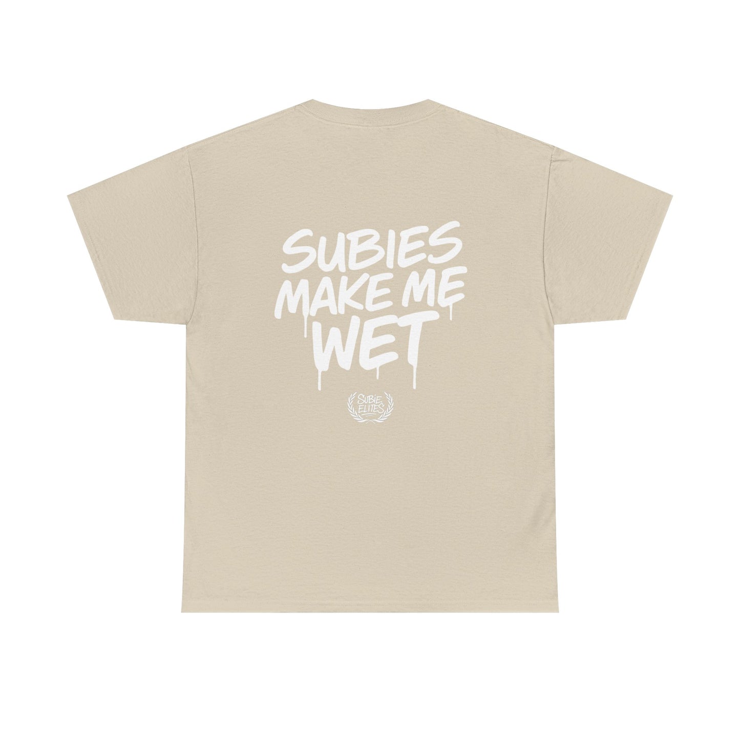 Subies Make Me Wet T-Shirt- subaru Lovers