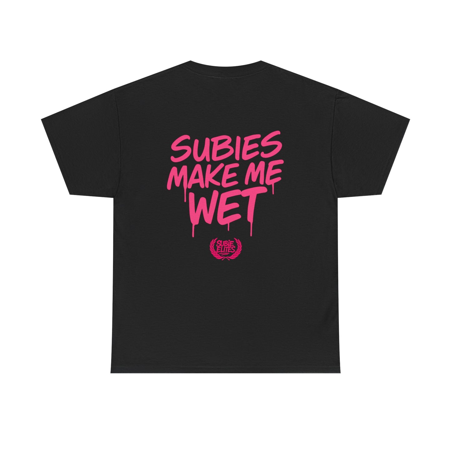 Subies Make Me Wet T-Shirt- subaru Lovers