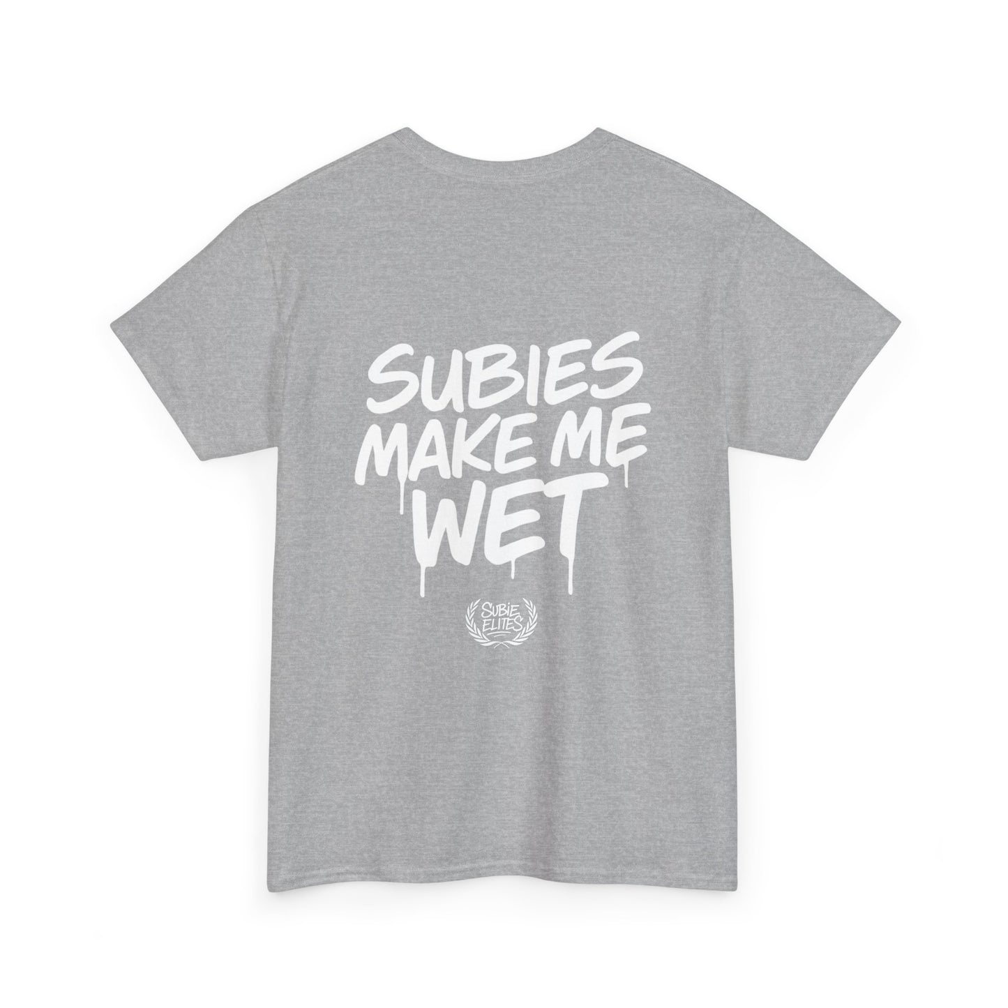 Subies Make Me Wet T-Shirt- subaru Lovers