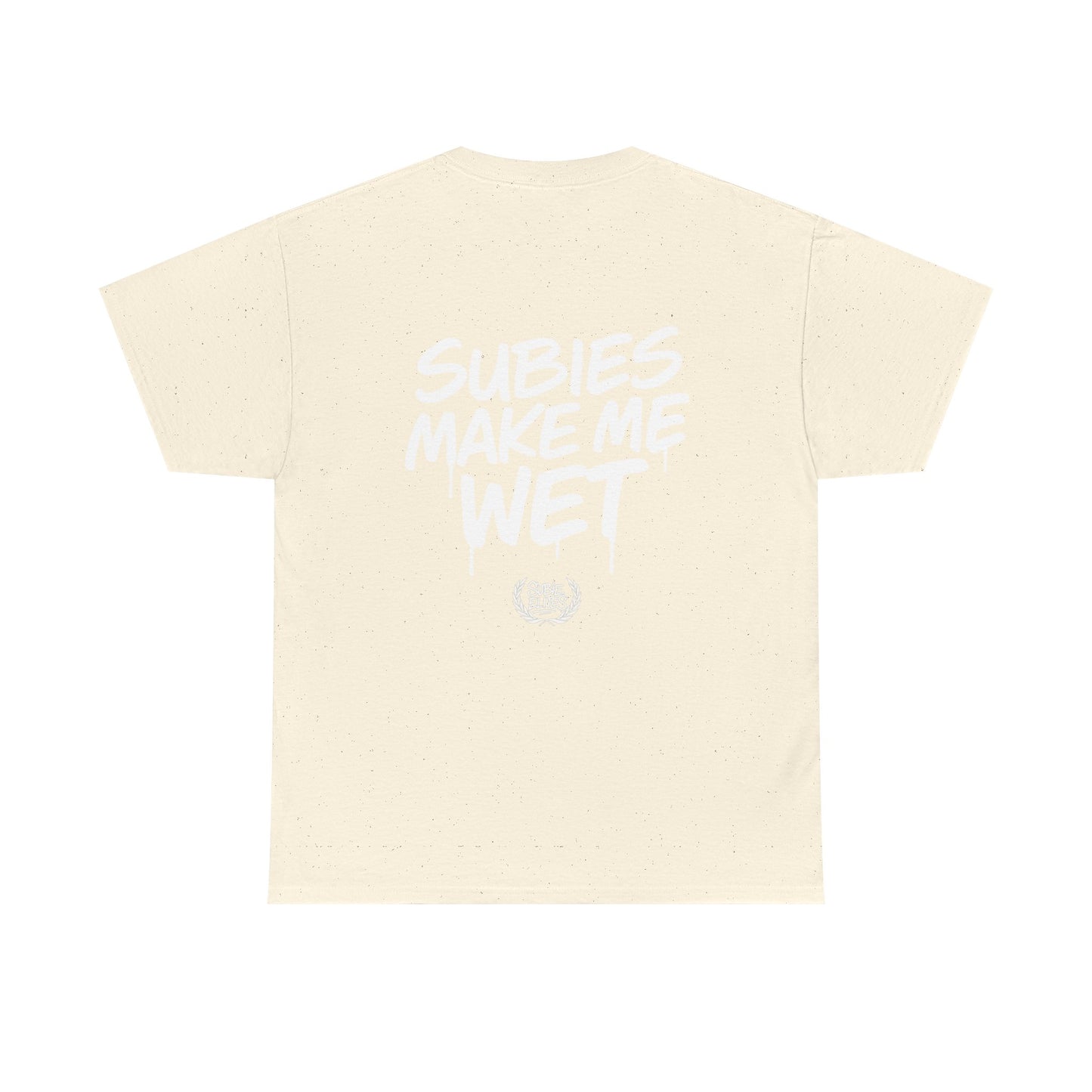 Subies Make Me Wet T-Shirt- subaru Lovers