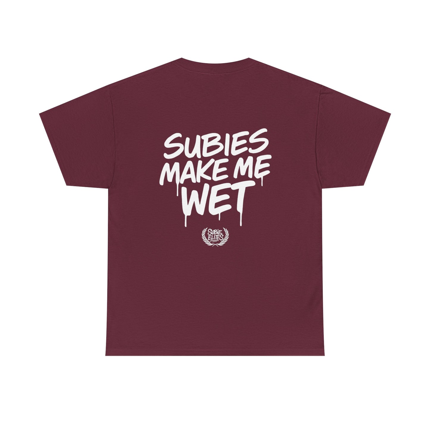 Subies Make Me Wet T-Shirt- subaru Lovers