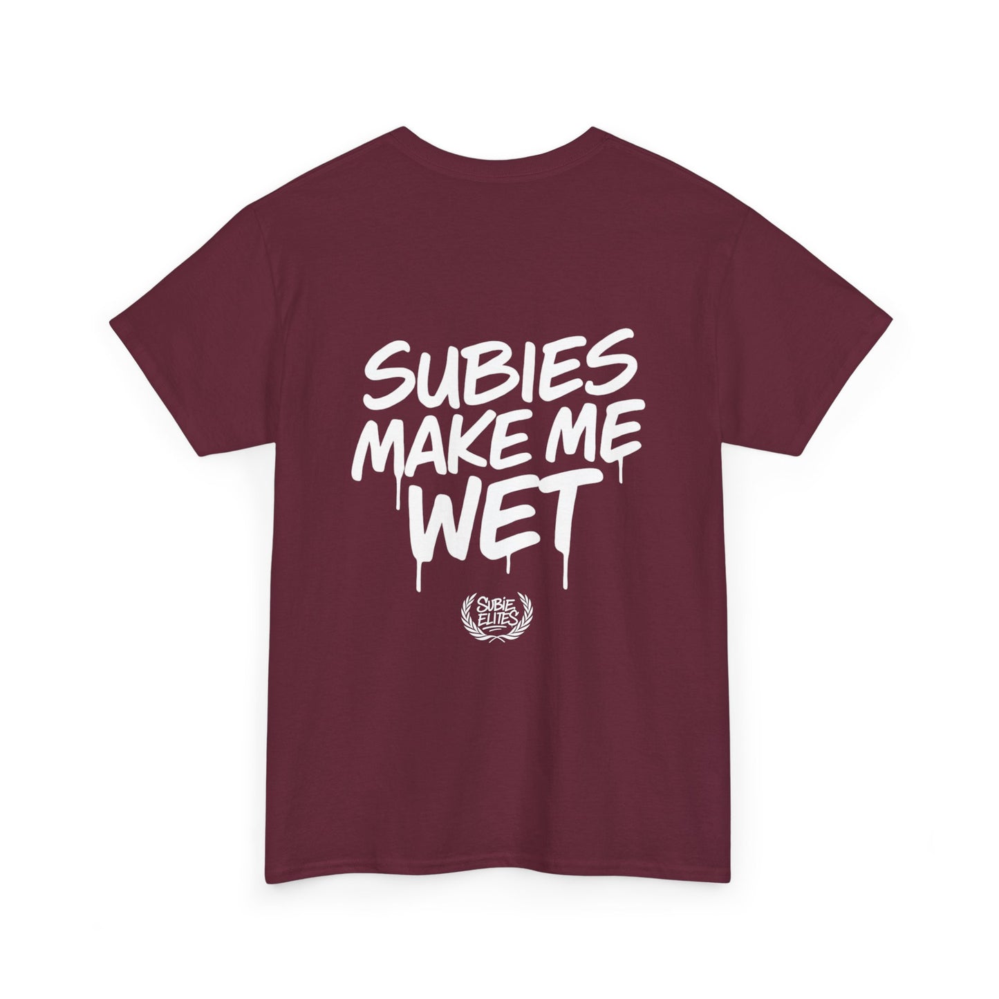 Subies Make Me Wet T-Shirt- subaru Lovers