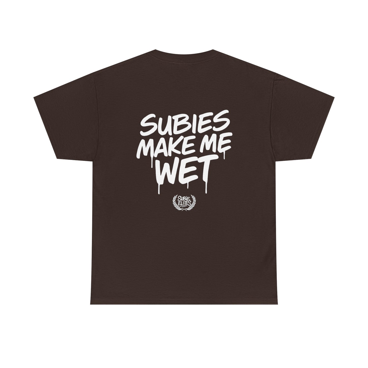 Subies Make Me Wet T-Shirt- subaru Lovers