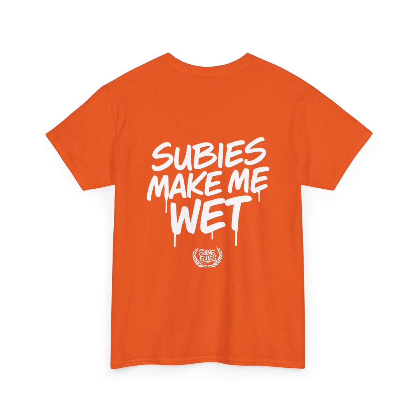 Subies Make Me Wet T-Shirt- subaru Lovers