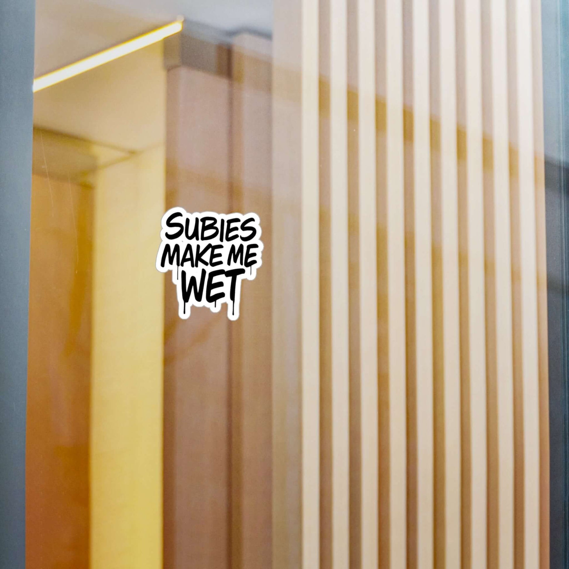 "Subies Make Me Wet" Vinyl Decal
