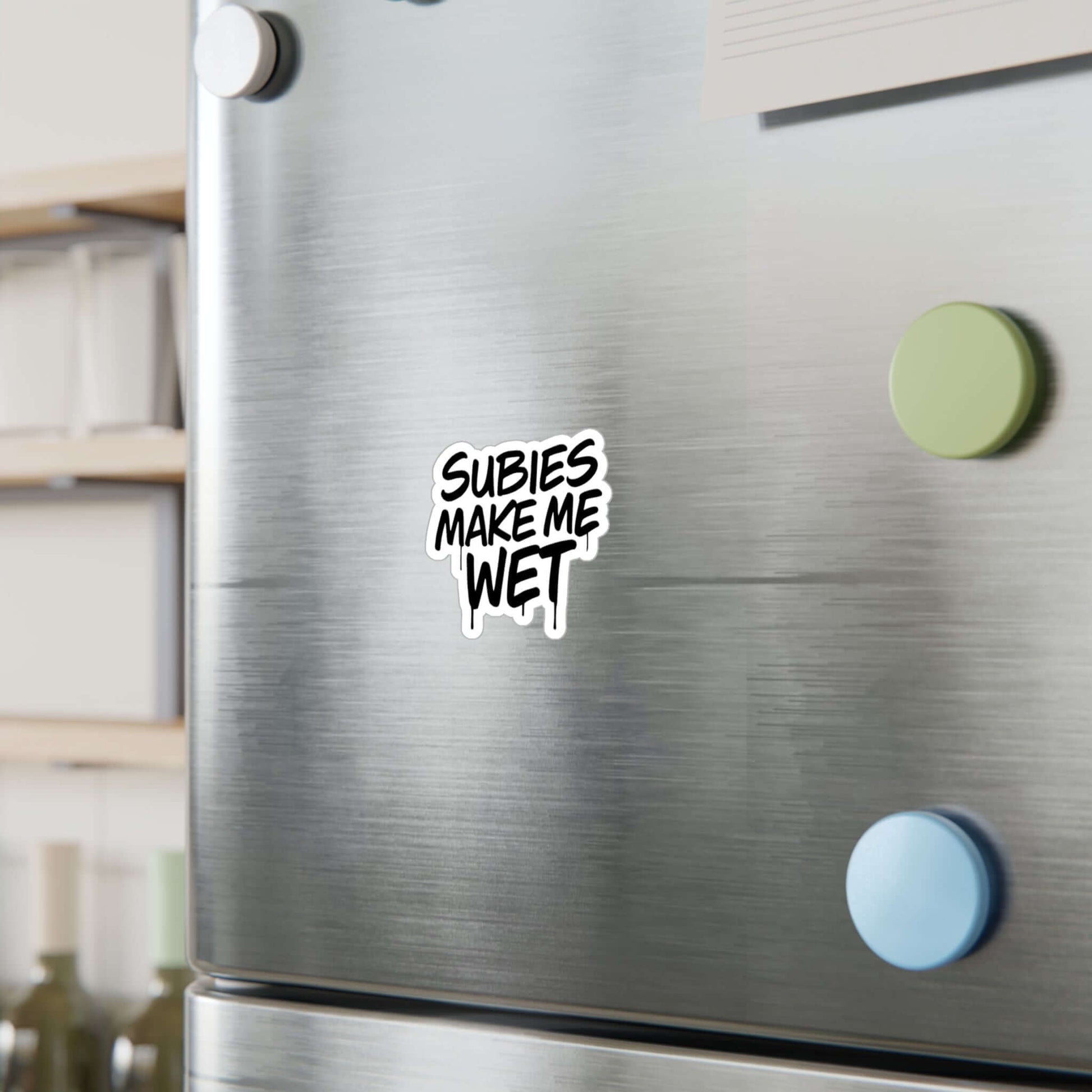 "Subies Make Me Wet" Vinyl Decal