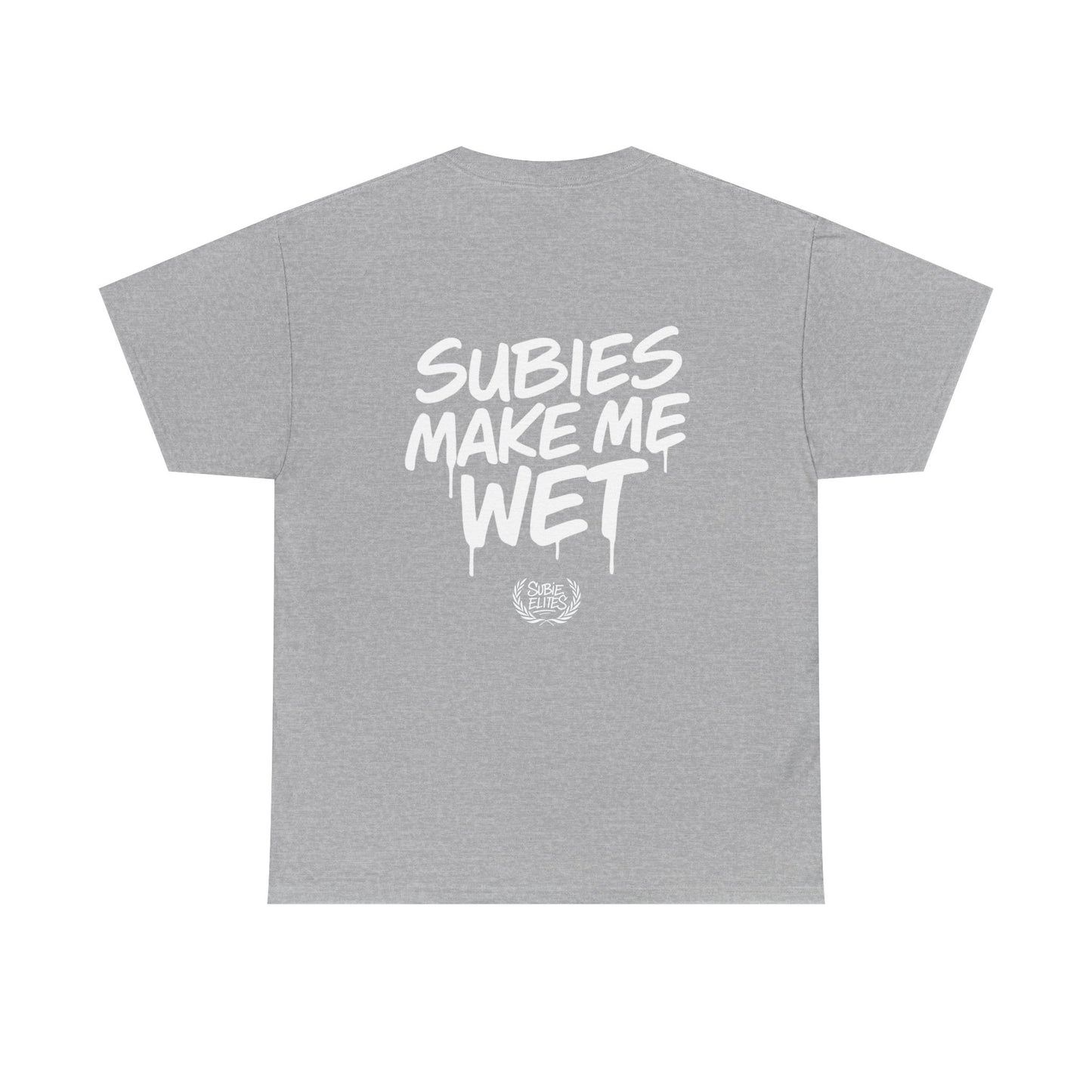 Subies Make Me Wet T-Shirt- subaru Lovers