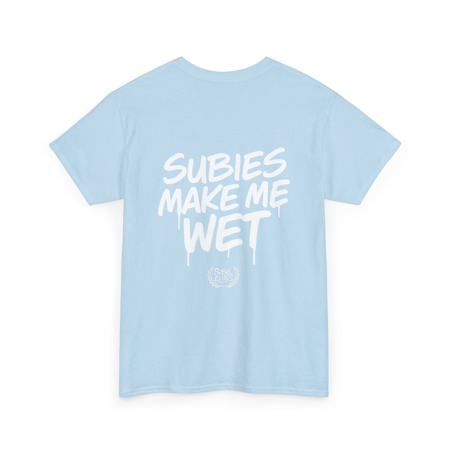 Subies Make Me Wet T-Shirt- subaru Lovers