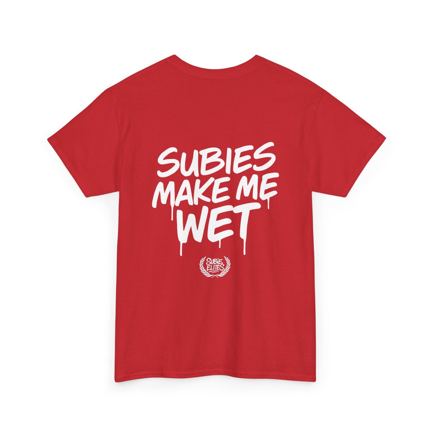 Subies Make Me Wet T-Shirt- subaru Lovers